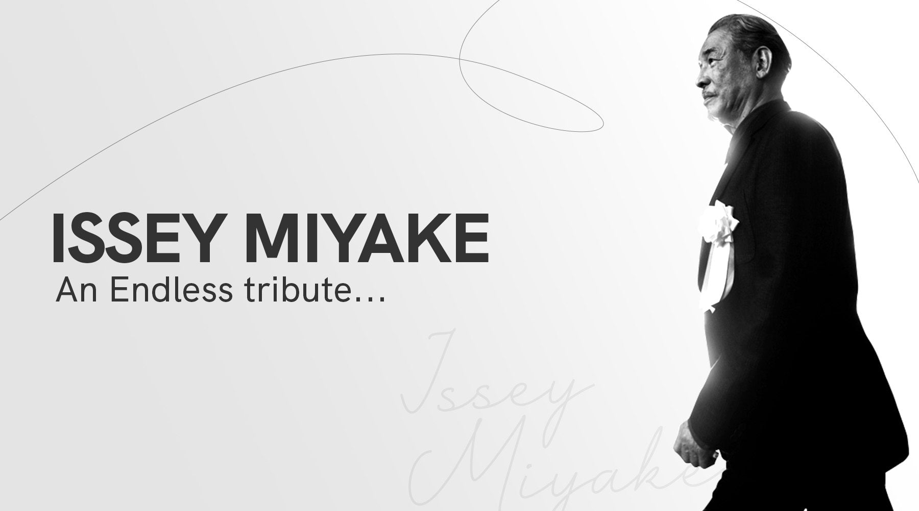 Issey Miyake - An Endless tribute – Endless Works India